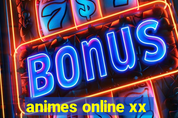 animes online xx